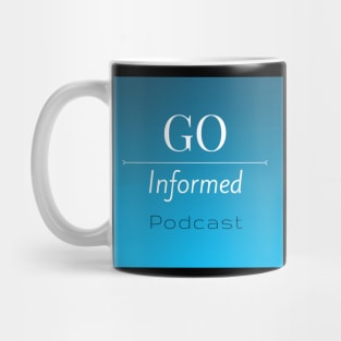 Go Informed Podcast Mug